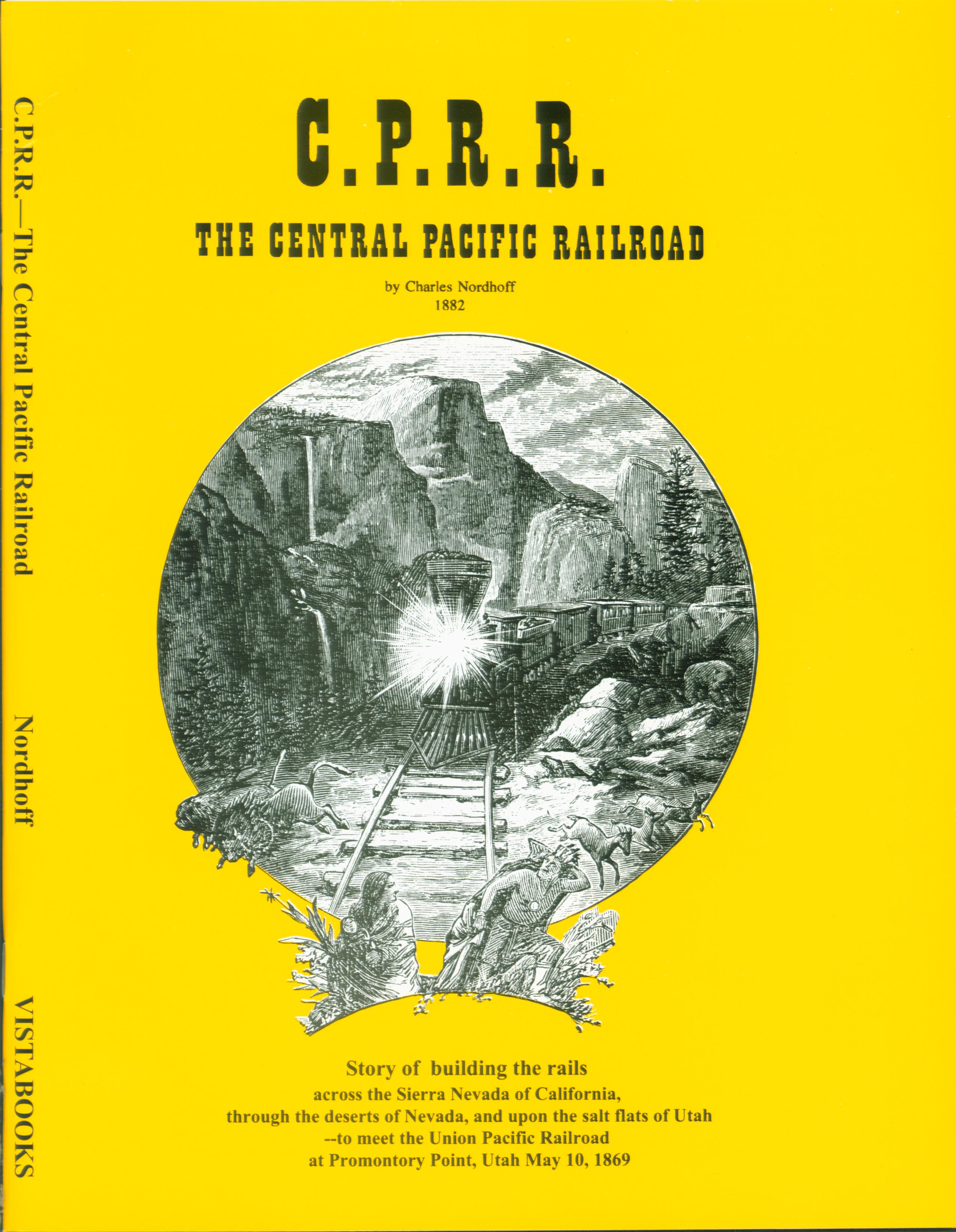 C.P.R.R. the Central Pacifc Railroad. vist0097 front cover